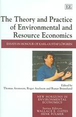 環境・資源経済学の理論と実際（記念論文集）<br>The Theory and Practice of Environmental and Resource Economics : Essays in Honour of Karl-Gustaf Löfgren (New Horizons in Environmental Economics series)
