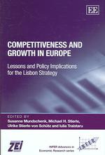 ＥＵ経済における競争力と成長<br>Competitiveness and Growth in Europe : Lessons and Policy Implications for the Lisbon Strategy (Infer Advances in Economic Research series)