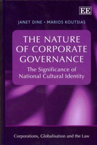 コーポレート・ガバナンスの本質：各国の文化的アイデンティティの重要性<br>The Nature of Corporate Governance : The Significance of National Cultural Identity (Corporations, Globalisation and the Law series)