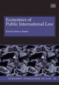 Ｅ．Ａ．ポズナー編／国際公法の経済学<br>Economics of Public International Law (Economic Approaches to Law series)