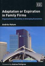 同族会社の組織的柔軟性<br>Adaptation or Expiration in Family Firms : Organizational Flexibility in Emerging Economies
