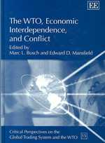 WTO、経済的相互依存と対立<br>The WTO, Economic Interdependence, and Conflict (Critical Perspectives on the Global Trading System and the WTO series)