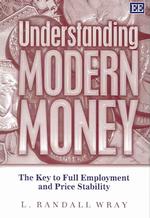 現代の貨幣：完全雇用と価格安定への鍵<br>Understanding Modern Money : The Key to Full Employment and Price Stability