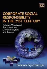２１世紀の企業の社会的責任<br>Corporate Social Responsibility in the 21st Century : Debates, Models and Practices Across Government, Law and Business