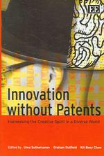 特許無きイノベーション：創造的精神の活用<br>Innovation without Patents : Harnessing the Creative Spirit in a Diverse World