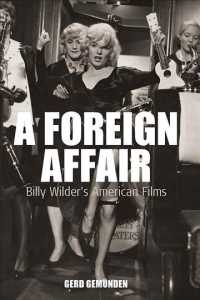 A Foreign Affair : Billy Wilder's American Films (Film Europa) （Library Binding）