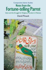 Notes from the Fortune-telling Parrot : Islam and the Struggle for Religious Pluralism in Pakistan (Comparative Islamic Studies)
