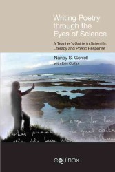 科学の詩を書く<br>Writing Poetry through the Eyes of Science : A Teacher's Guide to Scientific Literacy and Poetic Response (Frameworks for Writing)