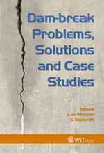 Dam-Break Problems, Solutions and Case Studies