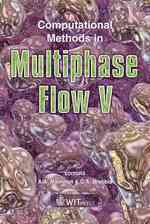 Computational Methods in Multiphase Flow (Wit Transactions on Engineering Sciences)