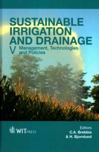 Sustainable Irrigation and Drainage : Management, Technologies and Policies (Wit Transactions on Ecology and the Environment)