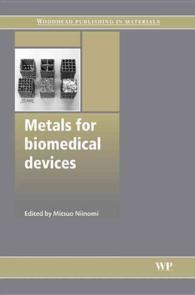 Metals for Biomedical Devices (Woodhead Publishing in Materials) （1ST）