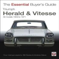 Triumph Herald & Vitesse : All Models 1959 to 1971 (The Essential Buyer's Guide)