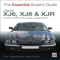 Jaguar Xj6, Xj8 & Xjr : All 2003 to 2009 (X-350) Models Including Daimler (Essential Buyer's Guide)