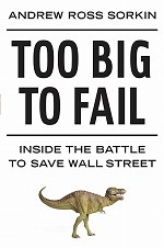 Too Big to Fail : Inside the Battle to Save Wall Street -- Paperback