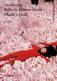 Yayoi Kusama Infinity Mirror Room Phalli S Field One Work Applin Jo 紀伊國屋書店ウェブストア オンライン書店 本 雑誌の通販 電子書籍ストア
