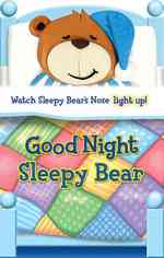 Good Night Sleepy Bear (Night Light Book) （BRDBK）