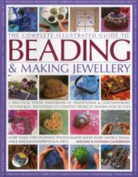 Complete Illustrated Guide to Beading & Making Jewellery