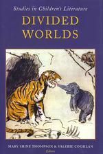 Divided Worlds : Studies in Children's Literature