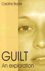 Guilt - an Exploration