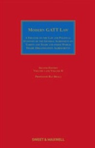 Modern GATT Law : A Treatise on the Law and Political Economy of the GATT & other W.T.O Agreements （2ND）
