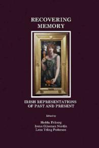 Recovering Memory : Irish Representations of Past and Present