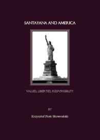 Santayana and America. Values, Liberties, Responsibility