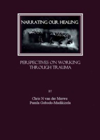 Narrating our Healing : Perspectives on Working through Trauma