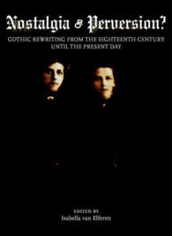 Nostalgia or Perversion? Gothic Rewriting from the Eighteenth Century until the Present Day