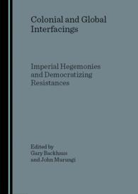 Colonial and Global Interfacings : Imperial Hegemonies and Democratizing Resistances
