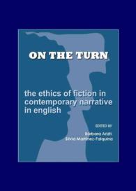 On the Turn : The Ethics of Fiction in Contemporary Narrative in English