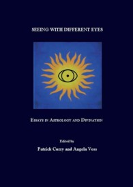 Seeing with Different Eyes : Essays in Astrology and Divination