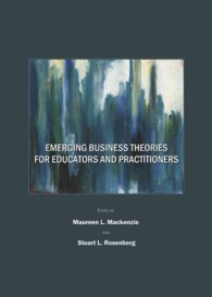Emerging Business Theories for Educators and Practitioners