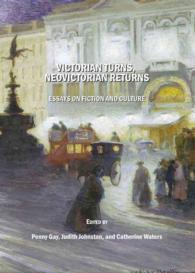 Victorian Turns, NeoVictorian Returns : Essays on Fiction and Culture