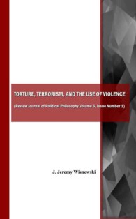 Torture, Terrorism, and the Use of Violence (also available as Review Journal of Political Philosophy Volume 6, Issue Number 1)