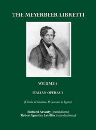 The Meyerbeer Libretti : Italian Operas 3 (L'Esule de Granata, Il Crociato in Egitto) （2ND）