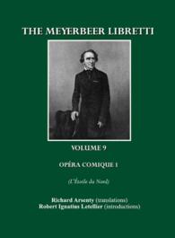 The Meyerbeer Libretti : Opéra Comique 1 L'Étoile du Nord （2ND）