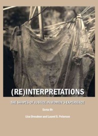 (Re)Interpretations : The Shapes of Justice in Women's Experience