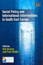 南東欧の社会政策に対する国際介入<br>Social Policy and International Interventions in South East Europe