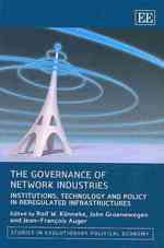 ネットワーク産業のガバナンス<br>The Governance of Network Industries : Institutions, Technology and Policy in Reregulated Infrastructures (Studies in Evolutionary Political Economy series)