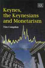 ケインズ、ケインジアンとマネタリズム<br>Keynes, the Keynesians and Monetarism