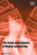 マネーロンダリングの規模と影響力<br>The Scale and Impacts of Money Laundering