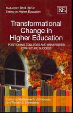 高等教育経営における変革：成功へ向けた大学の位置づけ<br>Transformational Change in Higher Education : Positioning Colleges and Universities for Future Success