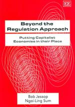 Beyond the Regulation Approach : Putting Capitalist Economies in their Place