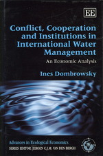 国際的水管理における対立、協調と制度：経済学的分析<br>Conflict, Cooperation and Institutions in International Water Management : An Economic Analysis (Advances in Ecological Economics series)