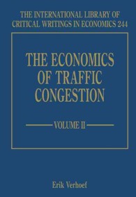 交通渋滞の経済学（全２巻）<br>Economics of Traffic Congestion (International Library of Critical Writings in Economics)