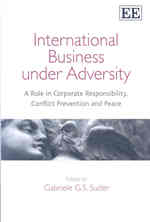 逆境下の国際経営：企業責任、紛争予防と平和<br>International Business under Adversity : A Role in Corporate Responsibility, Conflict Prevention and Peace