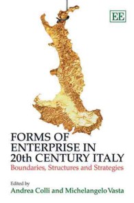 ２０世紀イタリアの企業形態<br>Forms of Enterprise in 20th Century Italy : Boundaries, Structures and Strategies