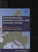 起業家精神、産業立地と経済成長<br>Entrepreneurship, Industrial Location and Economic Growth (New Horizons in Regional Science series)