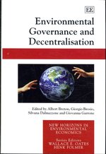 環境ガバナンスと分権化<br>Environmental Governance and Decentralisation (New Horizons in Environmental Economics series)
